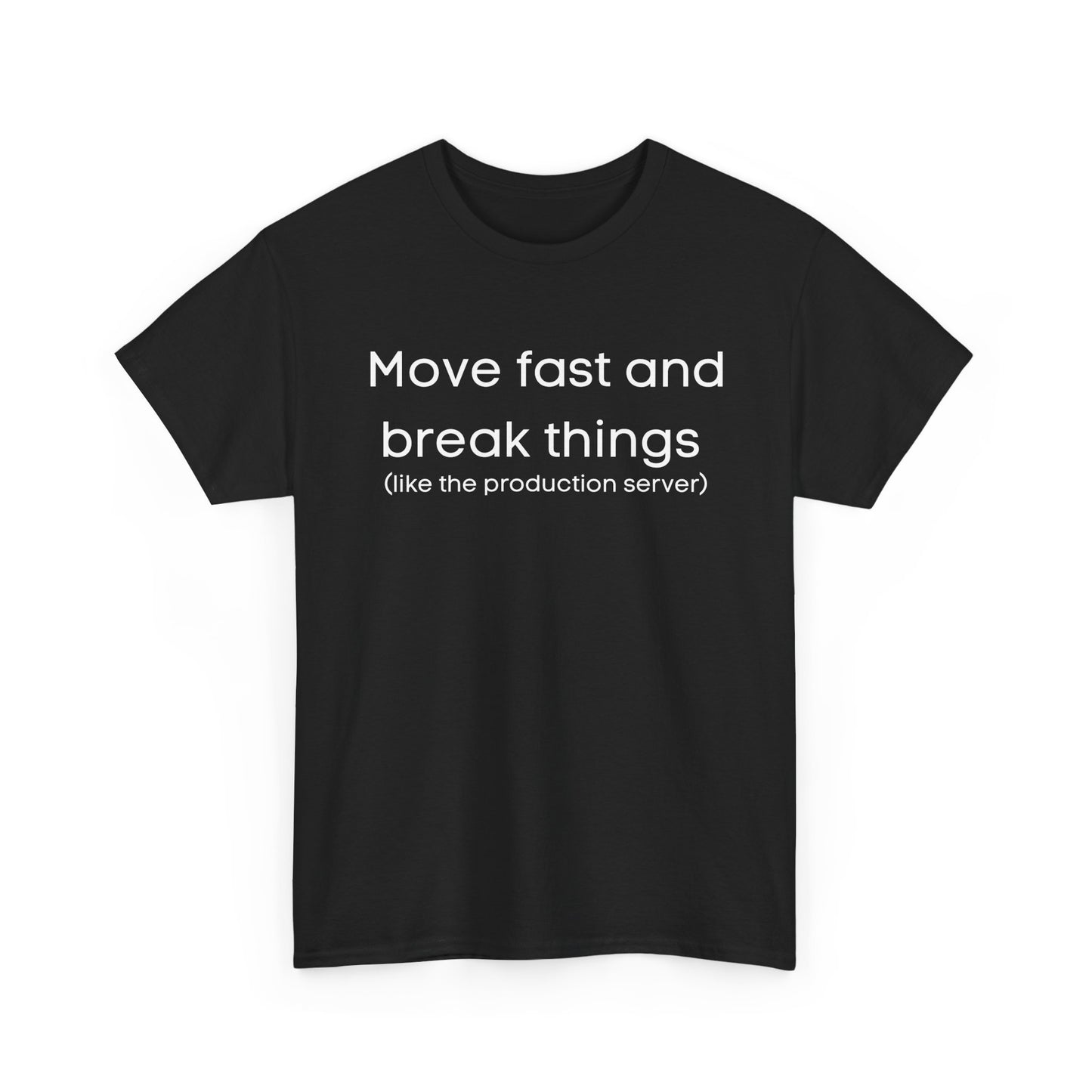 Move fast and break things tee | Tech Humor T-Shirt, Programmer Shirt | IT Humor Tee | Developer, Coder, Tech Support | Geeky Humor