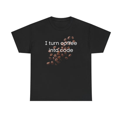 I Turn Coffee Into Code Tee | Coffee Beans Programmer Shirt | Coder | Developer | IT Humor