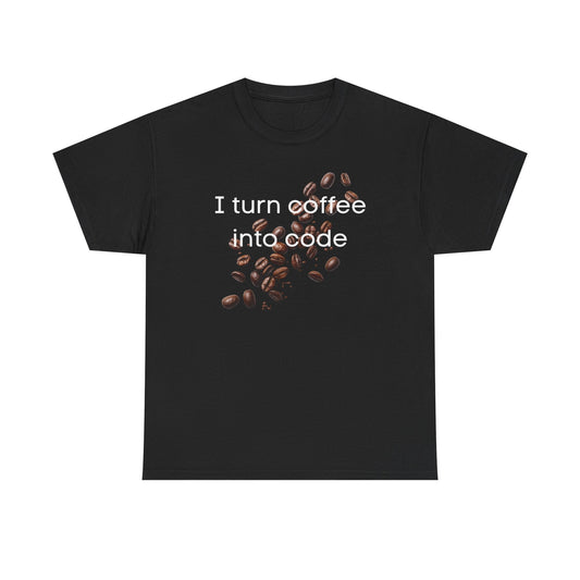 I Turn Coffee Into Code Tee | Coffee Beans Programmer Shirt | Coder | Developer | IT Humor